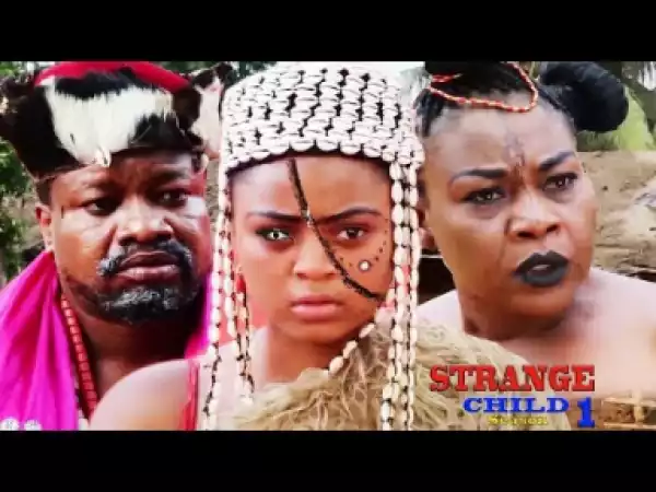 Strange Child Season 1 - Regina Daniels | 2019 Nollywood Movie